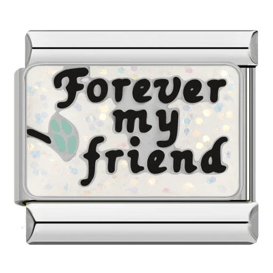 Forever My Friend Italian Silver Charm